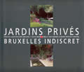 Jardins privés : Bruxelles indiscret