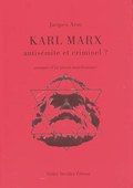 Karl Marx, antisémite et criminel ? Autopsie d'un procès anachronique