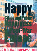 Happy Cities and Public Happiness in Post-War Europe