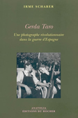 Gerda Taro. Une photographe révolutionnaire dans la guerre d'Espagne