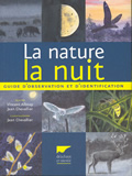 La nature la nuit. Guide d'observation et d'identification