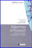 Habermas et Foucault. Parcours croisés, confrontations critiques