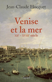 Venise et la mer. XIIe - XVIIIe siècle