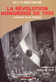 La révolution hongroise de 1956. Journal d'un témoin