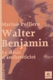 Walter Benjamin. Le désir d'authenticité et la Bildung allemande
