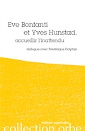 Eve Bonfanti et Yves Hunstad, accueillir l'inattendu