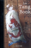 Le Tang Book. Savoir reconnaître et cuisiner simplement les produits exotiques