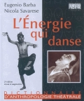L'énergie qui danse. Dictionnaire d'anthropologie théâtrale