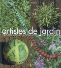 Artistes de jardin. Pratiquer le land art au potager