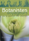 Botanistes voyageurs ou la passion des plantes