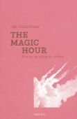 The magic hour. Une fin de siècle au cinéma