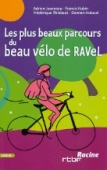 Les plus beaux parcours du beau vélo de RAVel