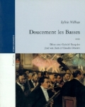 Doucement les Basses ossia Dîner avec Gabriel Bacquier, José van Dam et Claudio Desderi