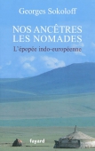 Nos ancêtres les nomades. L'épopée indo-européenne