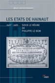 Les Etats de Hainaut sour le règne de Philippe Le Bon (1427-1467)