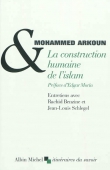 La construction humaine de l'islam. Entretiens avec Rachid Benzine et Jean-Louis Schlegel