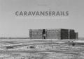 Caravansérails : traces, places, dialogues au Moyen-Orient