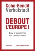 Debout, l'Europe ! Suivi d'un entretien avec Jean Quatremer