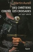 Des chrétiens contre les croisades. XIIe-XIIIe siècle