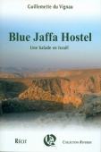 Blue Jaffa Hostel. Une balade en Israël