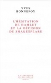 L'hésitation d'Hamlet et la décision de Shekespeare
