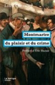 Montmartre, du plaisir et du crime