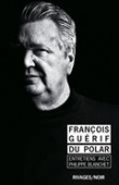 Du polar: entretien avec Philippe Blanchet
