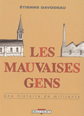 Les mauvaises gens. Une histoire de militants