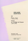 Le neutre. Notes de cours au Collège de France, 1977-1978