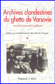 Archives clandestines du ghetto de Varsovie (Archives Emanuel Ringelbum) en 2 vol.