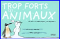 Trop forts ces animaux ! Là où ils survivent, tu meurs !<br />