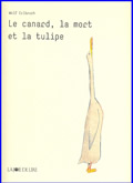 Le canard, la mort et la tulipe