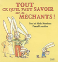 Tout ce qu'il faut savoir sur les méchants !