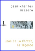 Jean de la Ciotat, la légende