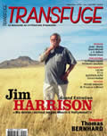 Transfuge n°16/majuin 2007. Jim Harrison