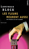 Les fleurs meurent aussi. Une enquête de Matt Scudder<br />