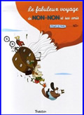 Le fabuleux voyage de Non-Non et ses amis