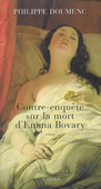 Contre-enquête sur la mort d'Emma Bovary