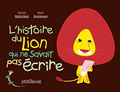 L'histoire du lion qui ne savait pas écrire