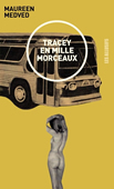 Tracey en mille morceaux