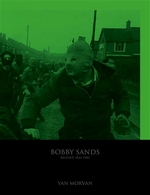 Bobby Sands : Belfast mai 1981