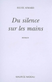 Du silence sur les mains