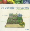 Le potager en carrés. La méthode et ses secrets