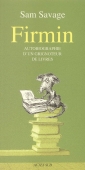 Firmin. Autobiographie d'un grignoteur de livres