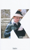 Lettres à Fanny. Et autres correspondances