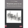 Requiem pour le roi. Mémoires de Louis II de Bavière