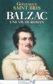 Balzac. Une vie de roman