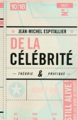 De la célébrité :théorie et pratique
