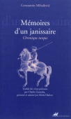Mémoires d'un janissaire. Chronique turque
