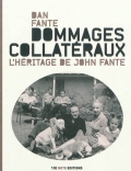 Dommages collatéraux. L'héritage de John Fante